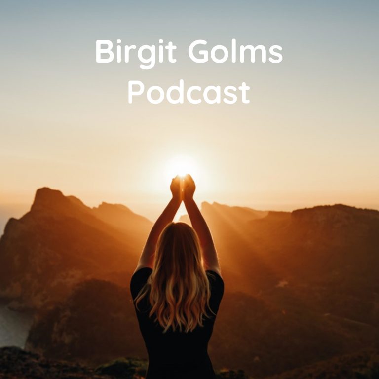 Birgit Golms Podcast – Spiritualität & Healing